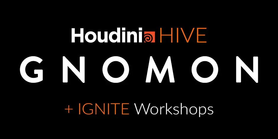 Houdini HIVE & Ignite Workshop @Gnomon